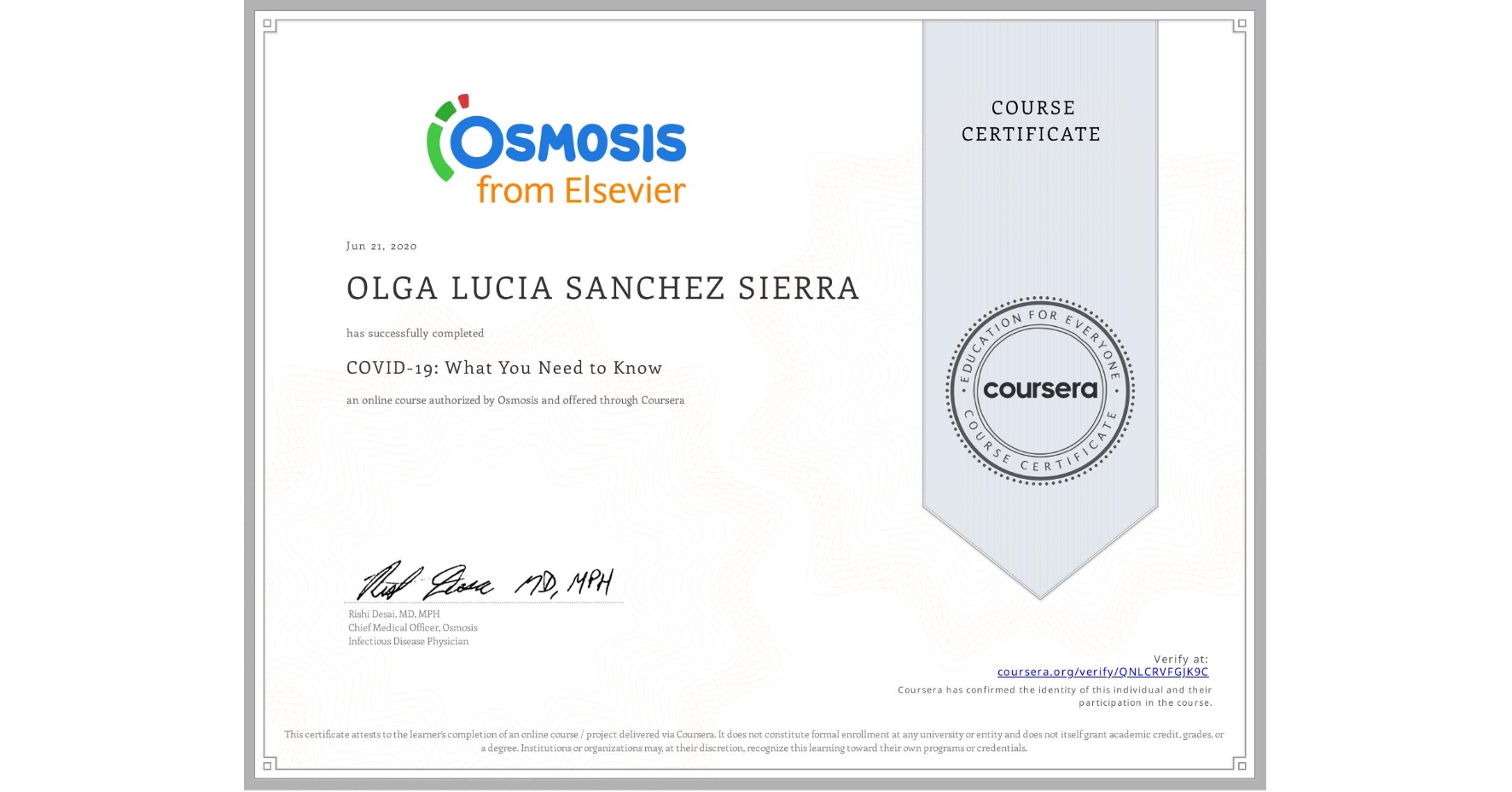 View certificate for OLGA LUCIA SANCHEZ SIERRA, COVID-19: What You Need to Know, an online non-credit course authorized by Osmosis and offered through Coursera