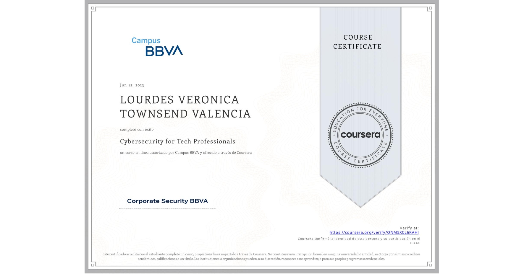 View certificate for LOURDES VERONICA TOWNSEND VALENCIA, Cybersecurity for Tech Professionals, an online non-credit course authorized by Campus BBVA and offered through Coursera