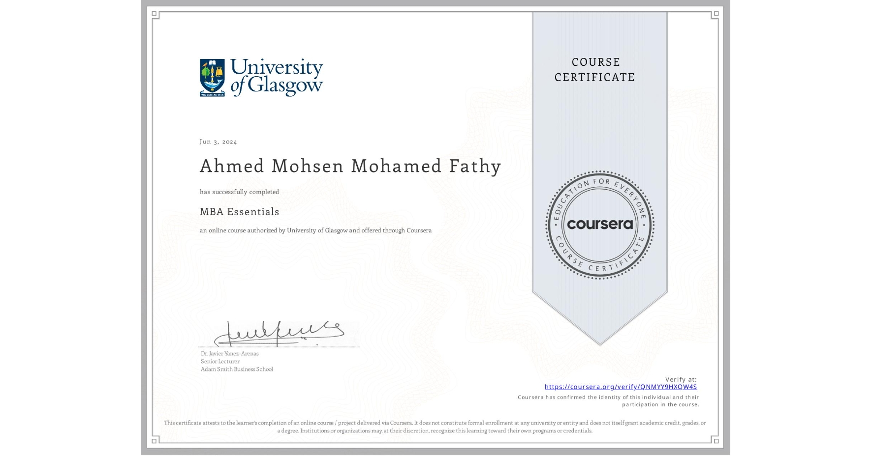 View certificate for Ahmed Mohsen Mohamed Fathy, MBA Essentials, an online non-credit course authorized by University of Glasgow and offered through Coursera