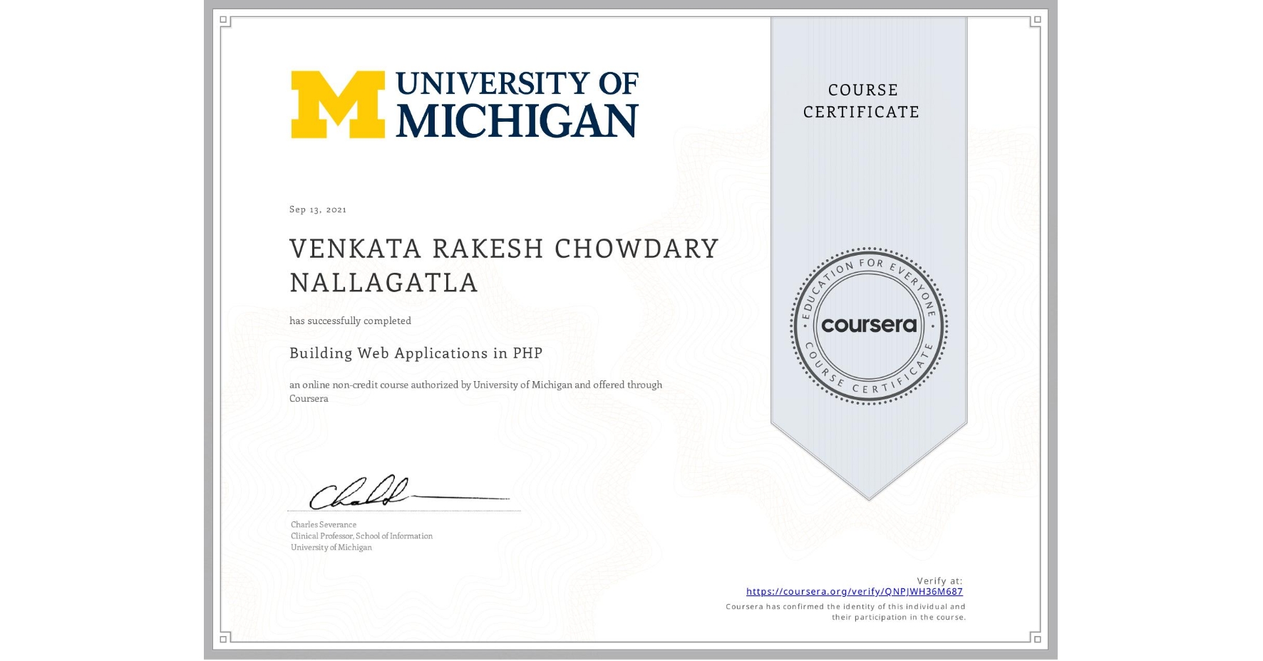 View certificate for VENKATA RAKESH CHOWDARY NALLAGATLA, Building Web Applications in PHP, an online non-credit course authorized by University of Michigan and offered through Coursera