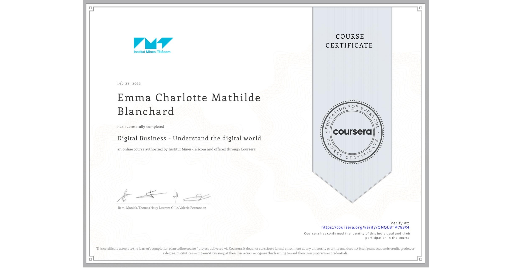 View certificate for Emma Charlotte Mathilde Blanchard, Digital Business - Understand the digital world, an online non-credit course authorized by Institut Mines-Télécom and offered through Coursera