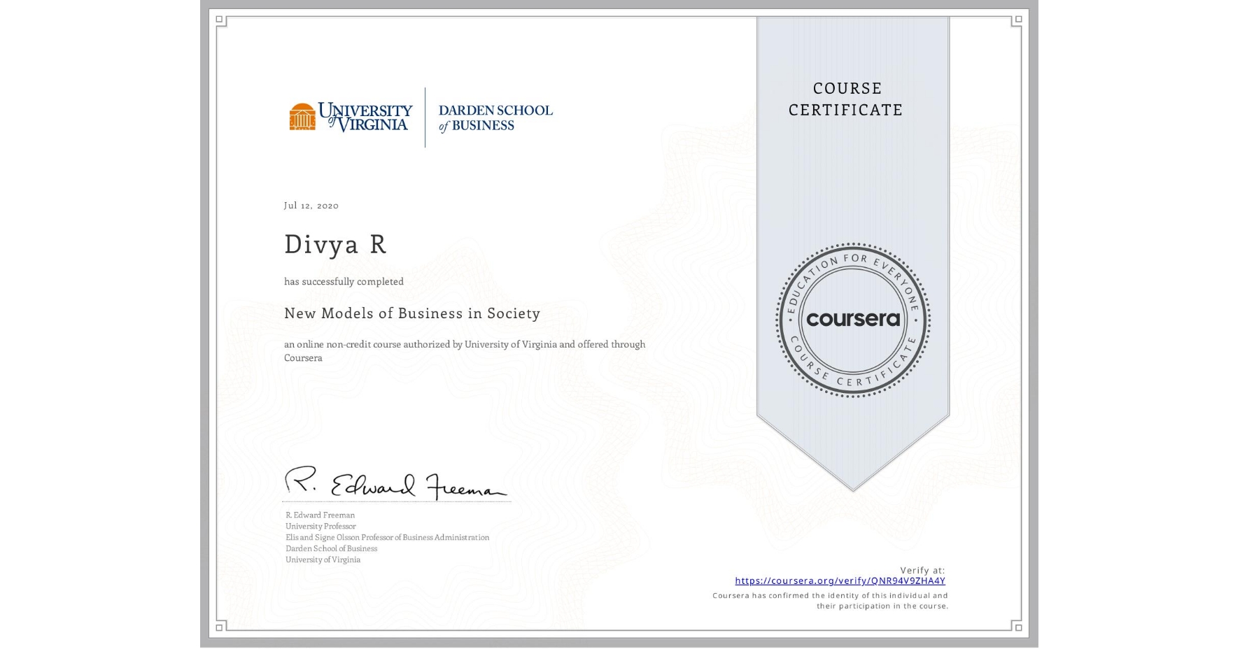 View certificate for Divya R, New Models of Business in Society, an online non-credit course authorized by University of Virginia and offered through Coursera