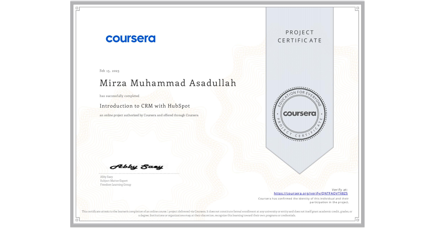 View certificate for Mirza Muhammad Asadullah, Introduction to CRM with HubSpot, an online non-credit course authorized by Coursera and offered through Coursera
