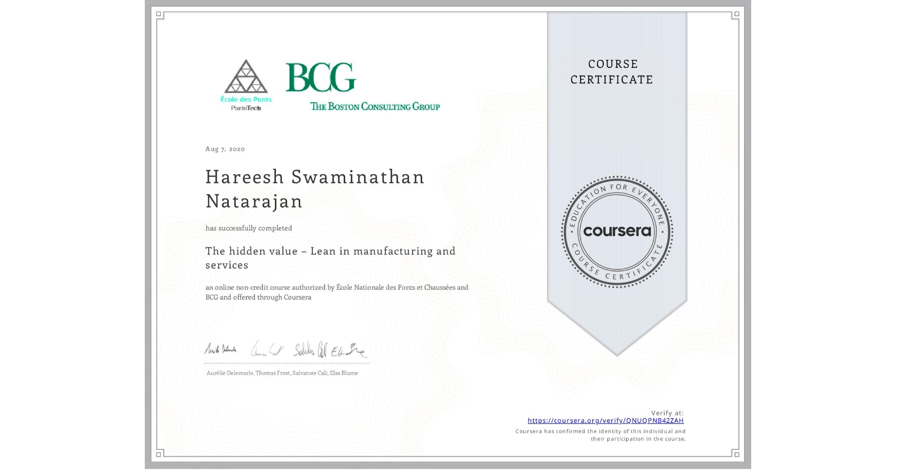 View certificate for Hareesh Swaminathan  Natarajan, The hidden value – Lean in manufacturing and services, an online non-credit course authorized by École Nationale des Ponts et Chaussées & BCG and offered through Coursera