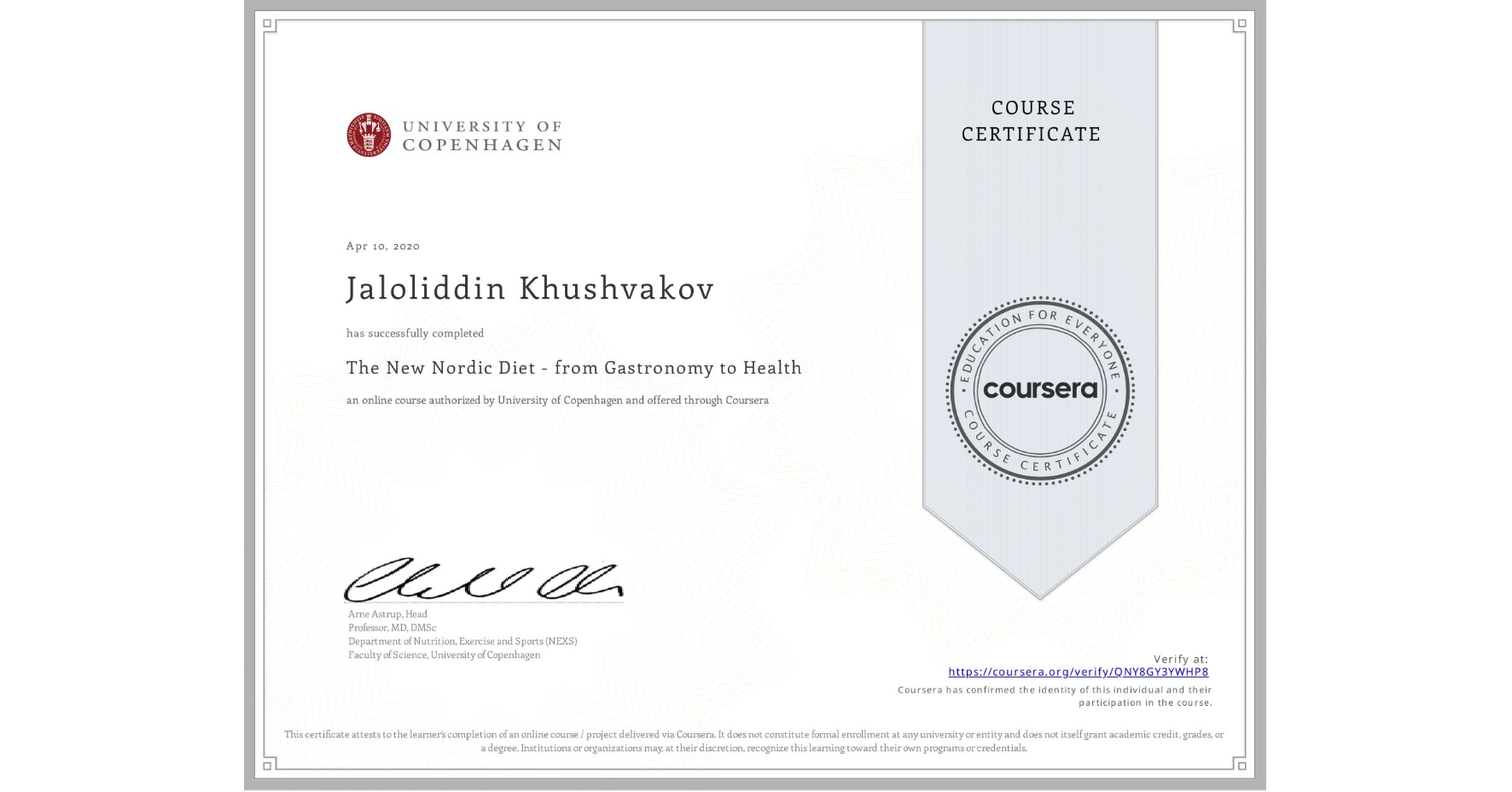 View certificate for Jaloliddin Khushvakov, The New Nordic Diet - from Gastronomy to Health , an online non-credit course authorized by University of Copenhagen and offered through Coursera