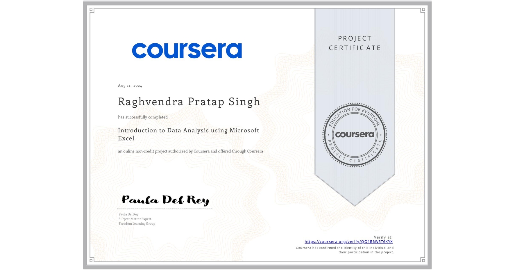View certificate for Raghvendra Pratap Singh, Introduction to Data Analysis using Microsoft Excel, an online non-credit course authorized by Coursera and offered through Coursera