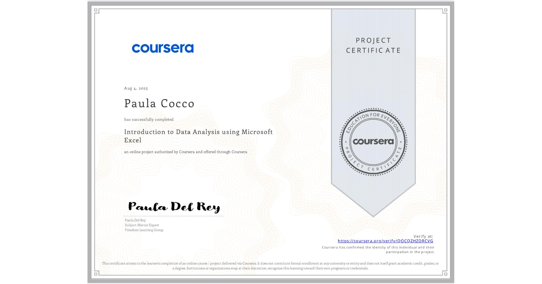 View certificate for Paula Cocco, Introduction to Data Analysis using Microsoft Excel, an online non-credit course authorized by Coursera and offered through Coursera