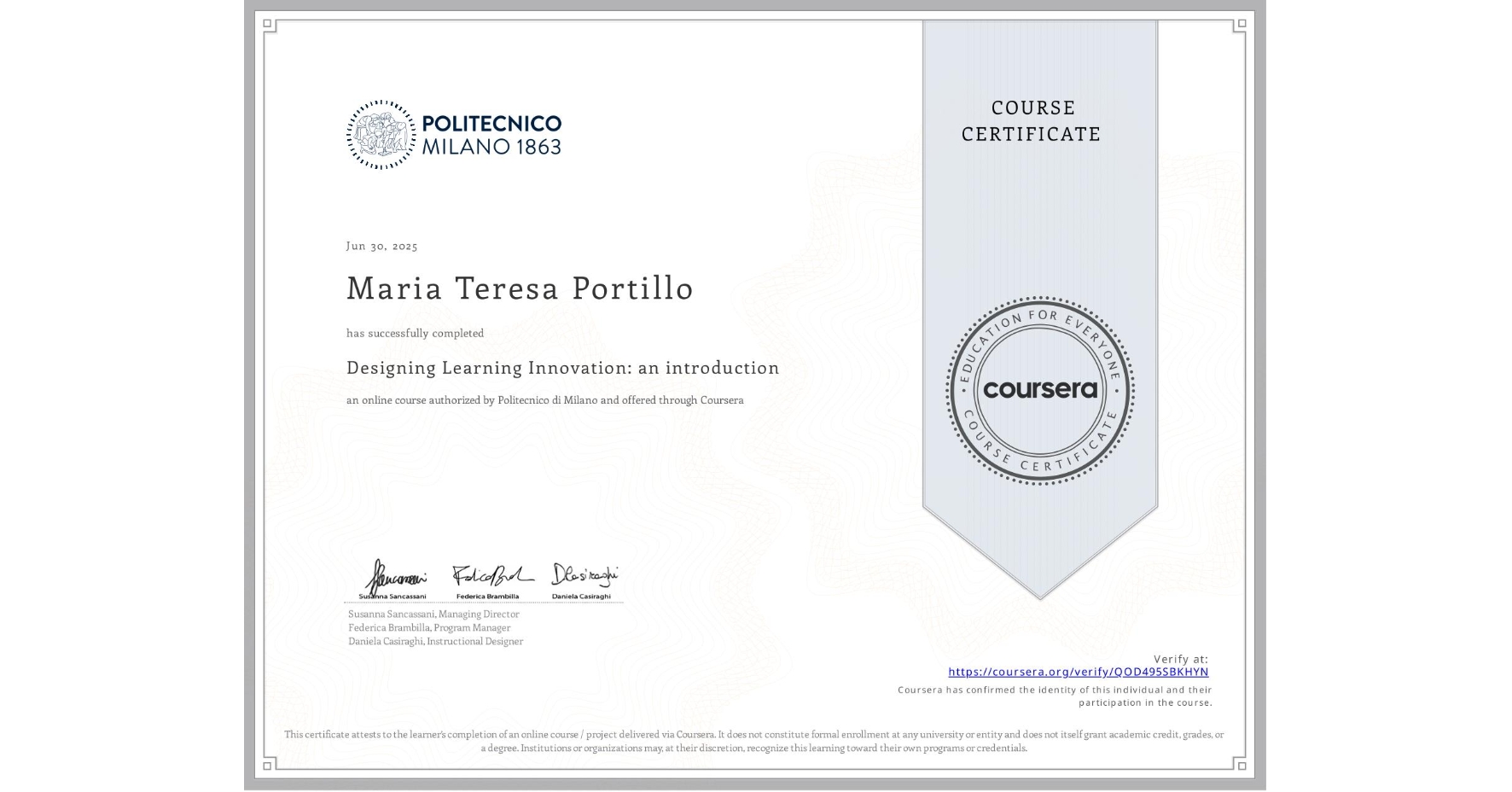 View certificate for Maria Teresa Portillo, Designing Learning Innovation: an introduction, an online non-credit course authorized by Politecnico di Milano and offered through Coursera