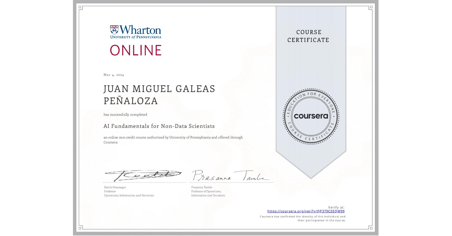View certificate for JUAN MIGUEL  GALEAS PEÑALOZA, AI Fundamentals for Non-Data Scientists, an online non-credit course authorized by University of Pennsylvania and offered through Coursera