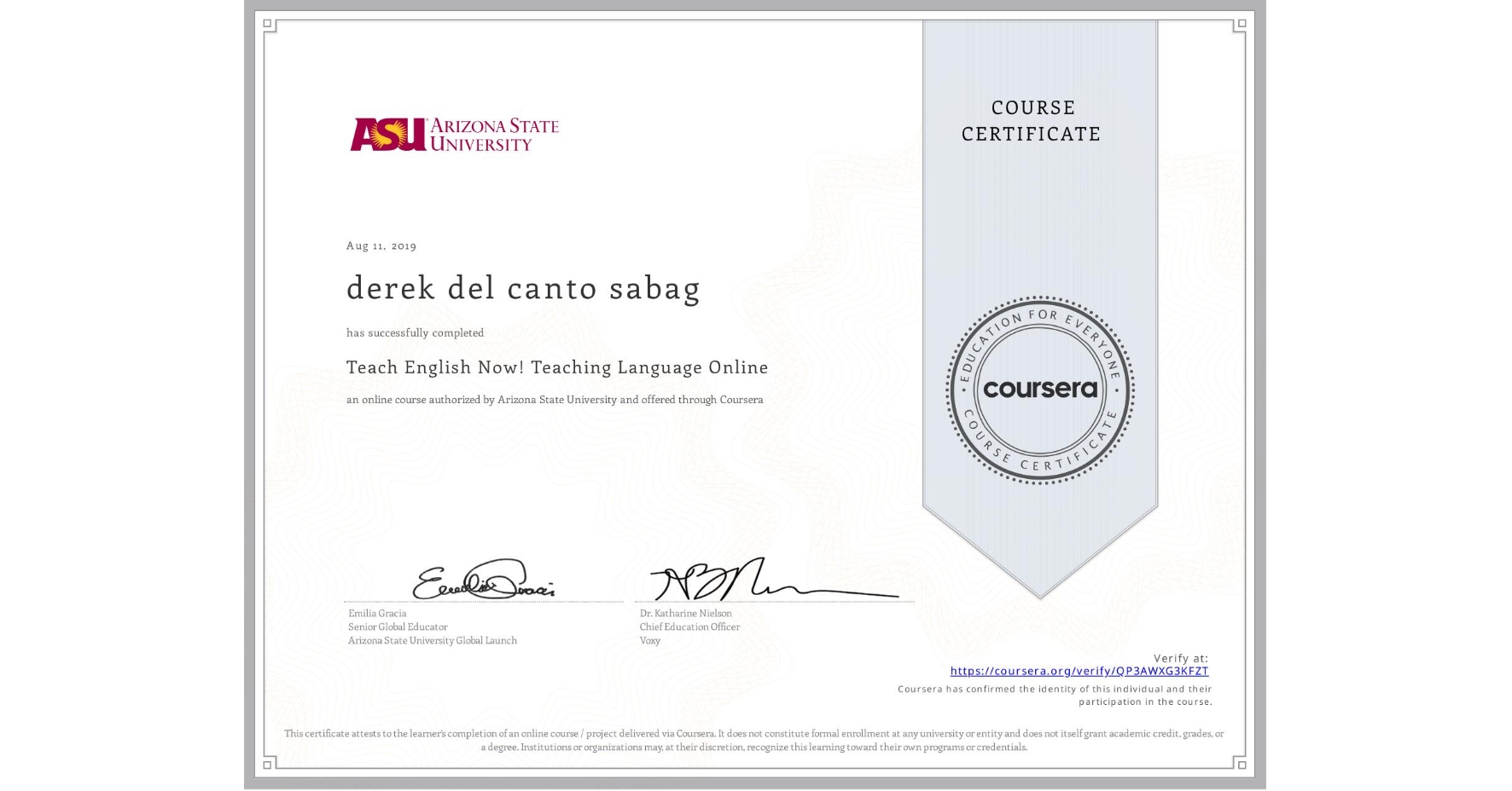 View certificate for derek del canto sabag, Teach English Now! Teaching Language Online, an online non-credit course authorized by Arizona State University and offered through Coursera