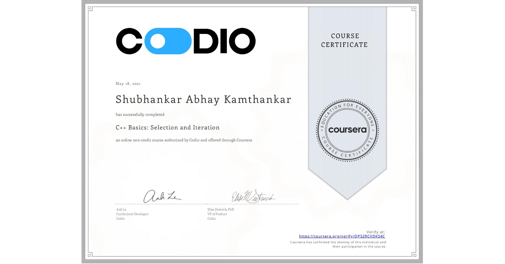 View certificate for Shubhankar Abhay Kamthankar, C++ Basics: Selection and Iteration, an online non-credit course authorized by Codio and offered through Coursera