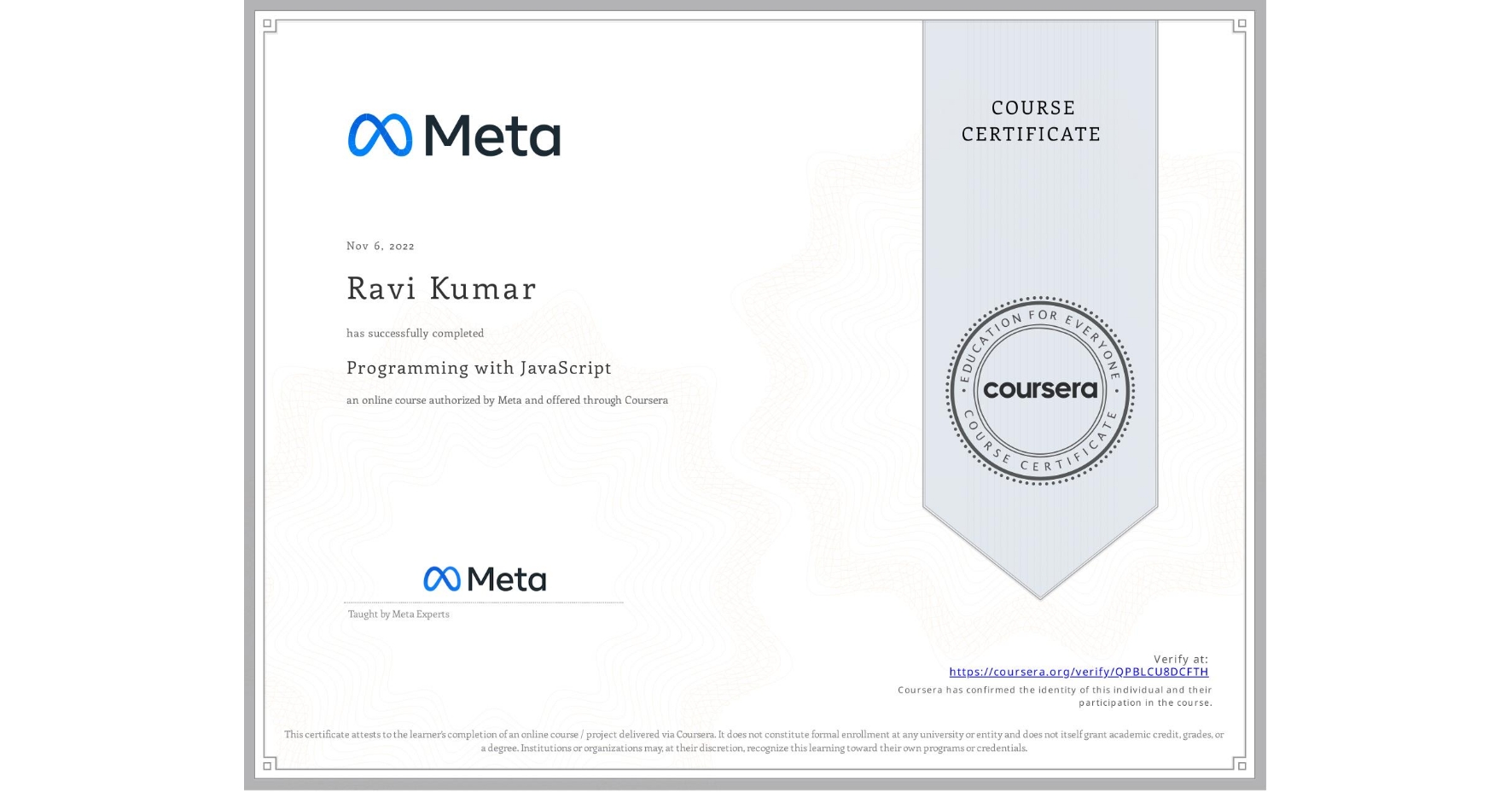 View certificate for Ravi Kumar, Programming with JavaScript, an online non-credit course authorized by Meta and offered through Coursera