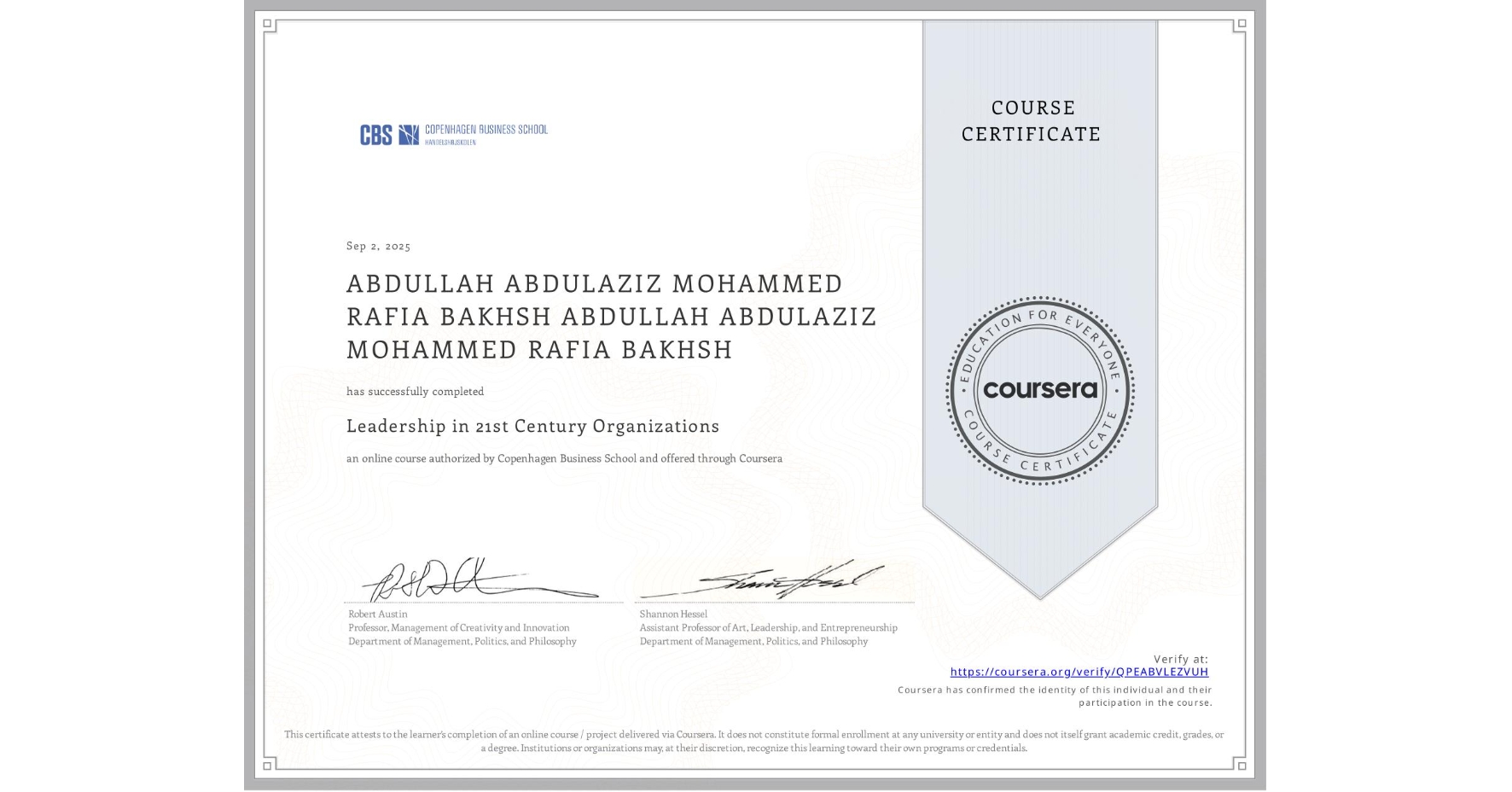 View certificate for ABDULLAH ABDULAZIZ MOHAMMED RAFIA BAKHSH ABDULLAH ABDULAZIZ MOHAMMED RAFIA BAKHSH, Leadership in 21st Century Organizations, an online non-credit course authorized by Copenhagen Business School and offered through Coursera