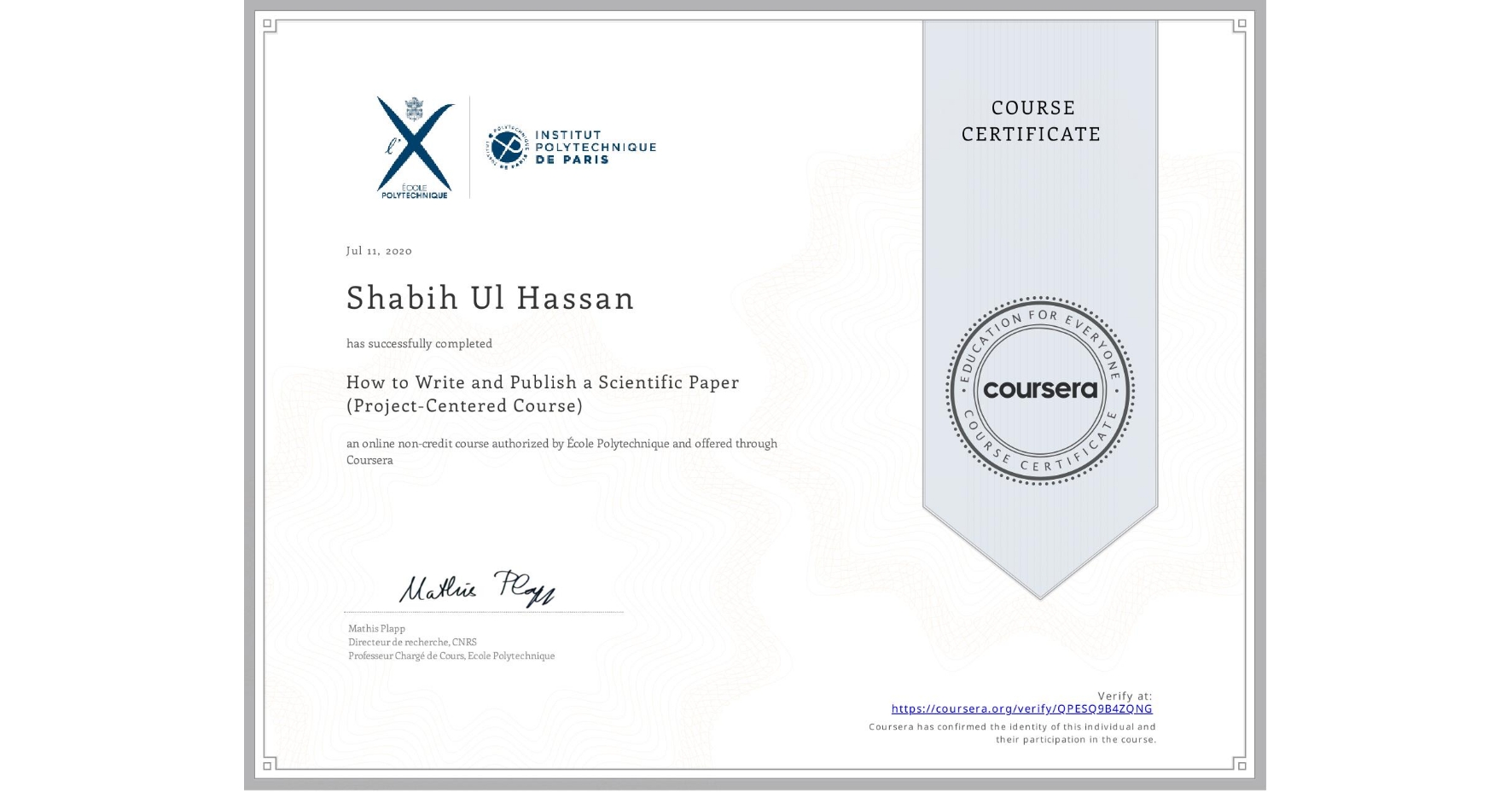 View certificate for Shabih Ul Hassan, How to Write and Publish a Scientific Paper (Project-Centered Course), an online non-credit course authorized by École Polytechnique and offered through Coursera