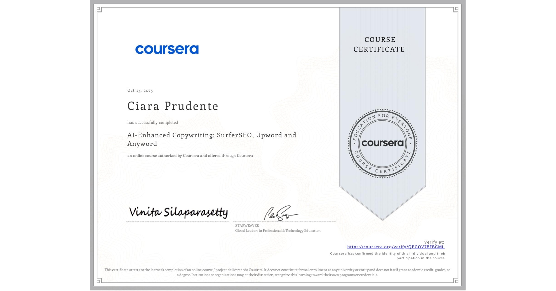 View certificate for Ciara Prudente, AI-Enhanced Copywriting: SurferSEO, Upword and Anyword, an online non-credit course authorized by Coursera and offered through Coursera