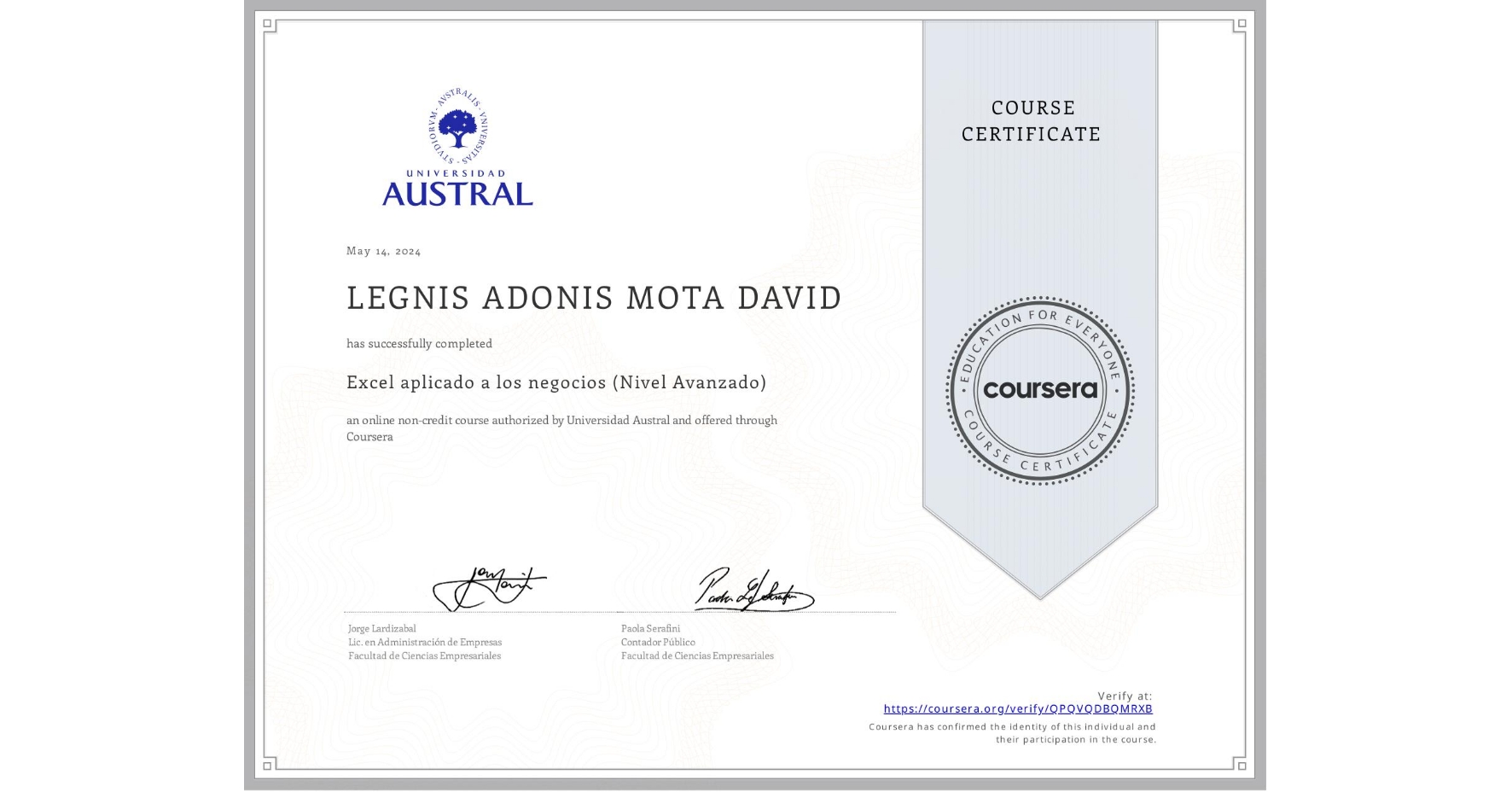 View certificate for LEGNIS ADONIS MOTA DAVID, Excel aplicado a los negocios (Nivel Avanzado), an online non-credit course authorized by Universidad Austral and offered through Coursera
