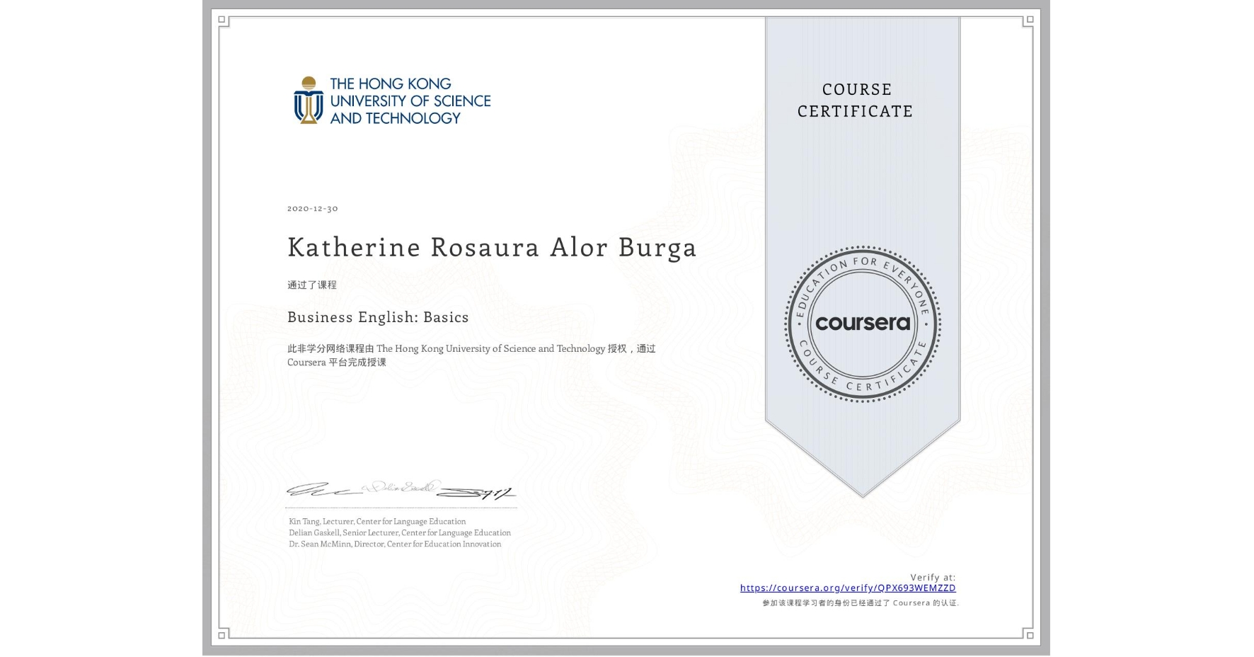 View certificate for Katherine Rosaura Alor Burga, Business English: Basics, an online non-credit course authorized by The Hong Kong University of Science and Technology and offered through Coursera