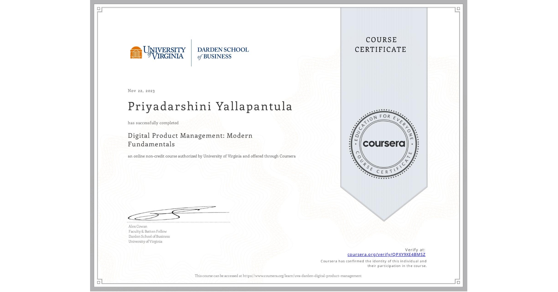 View certificate for Priyadarshini Yallapantula, Digital Product Management: Modern Fundamentals, an online non-credit course authorized by University of Virginia and offered through Coursera
