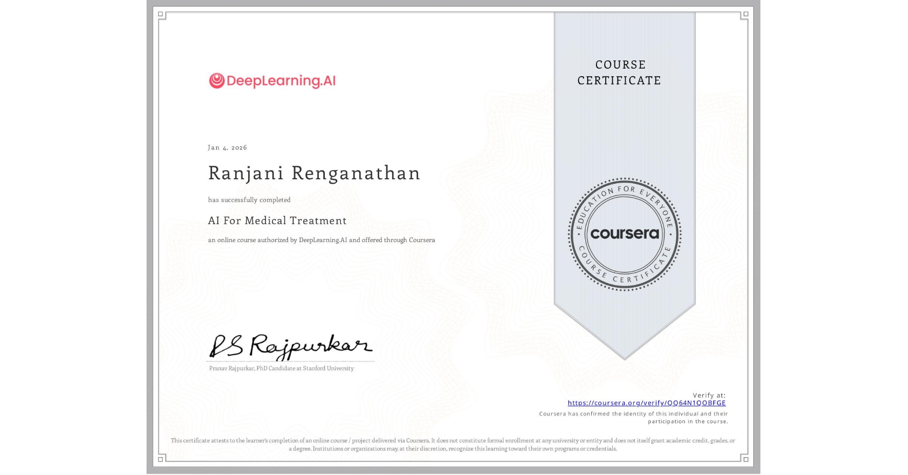View certificate for Ranjani Renganathan, AI For Medical Treatment, an online non-credit course authorized by DeepLearning.AI and offered through Coursera