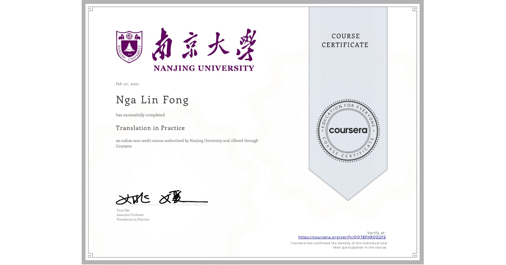 View certificate for Nga Lin  Fong, Translation in Practice, an online non-credit course authorized by Nanjing University and offered through Coursera