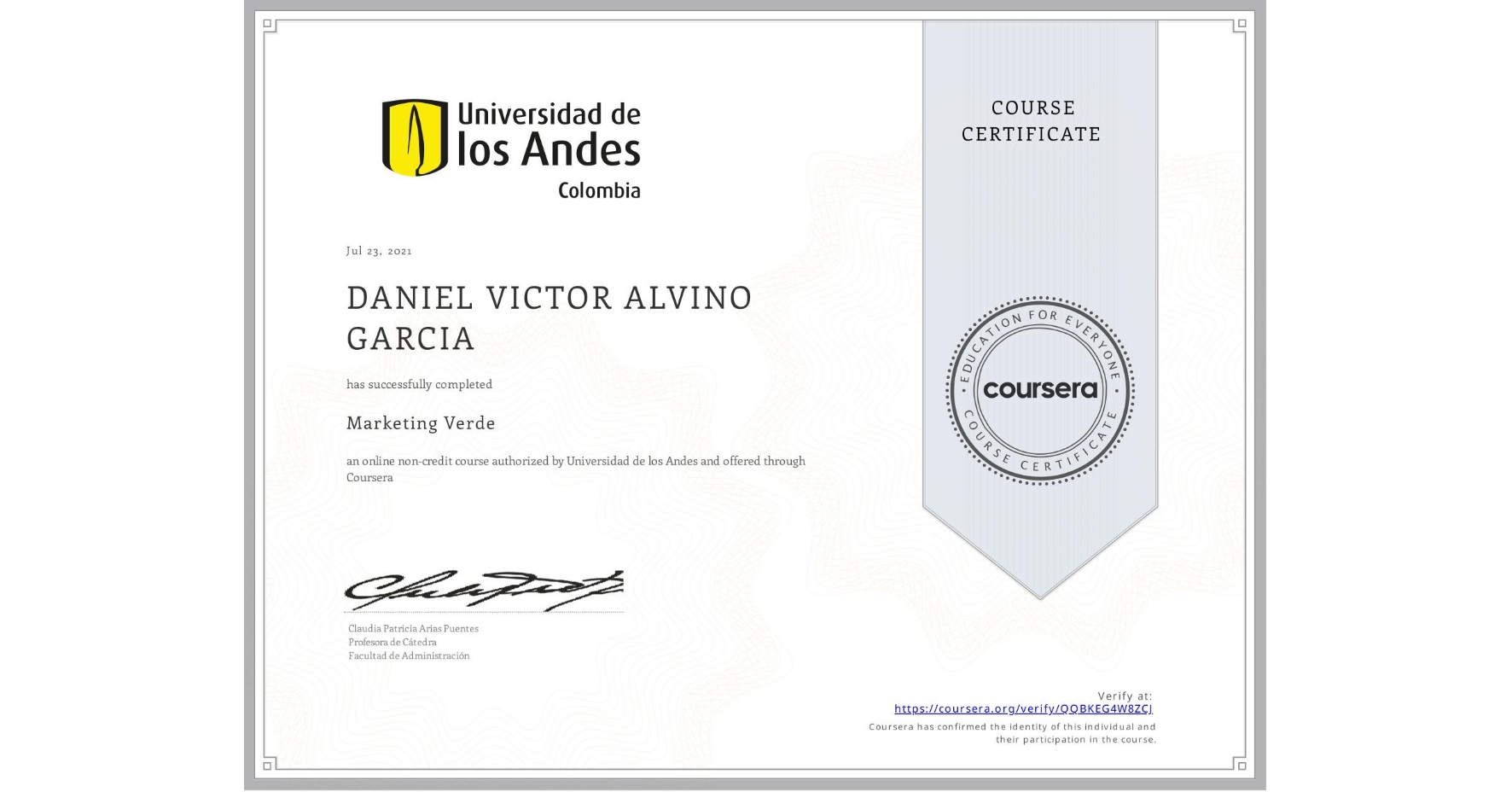 View certificate for DANIEL VICTOR ALVINO GARCIA, Marketing Verde, an online non-credit course authorized by Universidad de los Andes and offered through Coursera