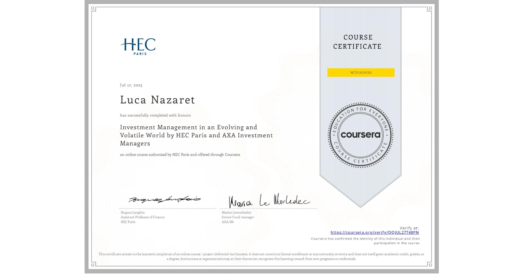 View certificate for Luca Nazaret, Investment Management in an Evolving and Volatile World by HEC Paris and AXA Investment Managers, an online non-credit course authorized by HEC Paris and offered through Coursera