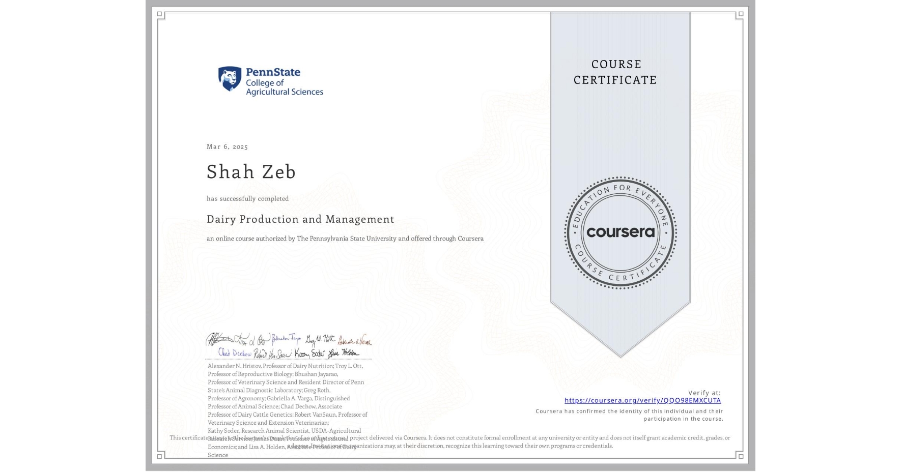 View certificate for Shah Zeb, Dairy Production and Management, an online non-credit course authorized by The Pennsylvania State University and offered through Coursera