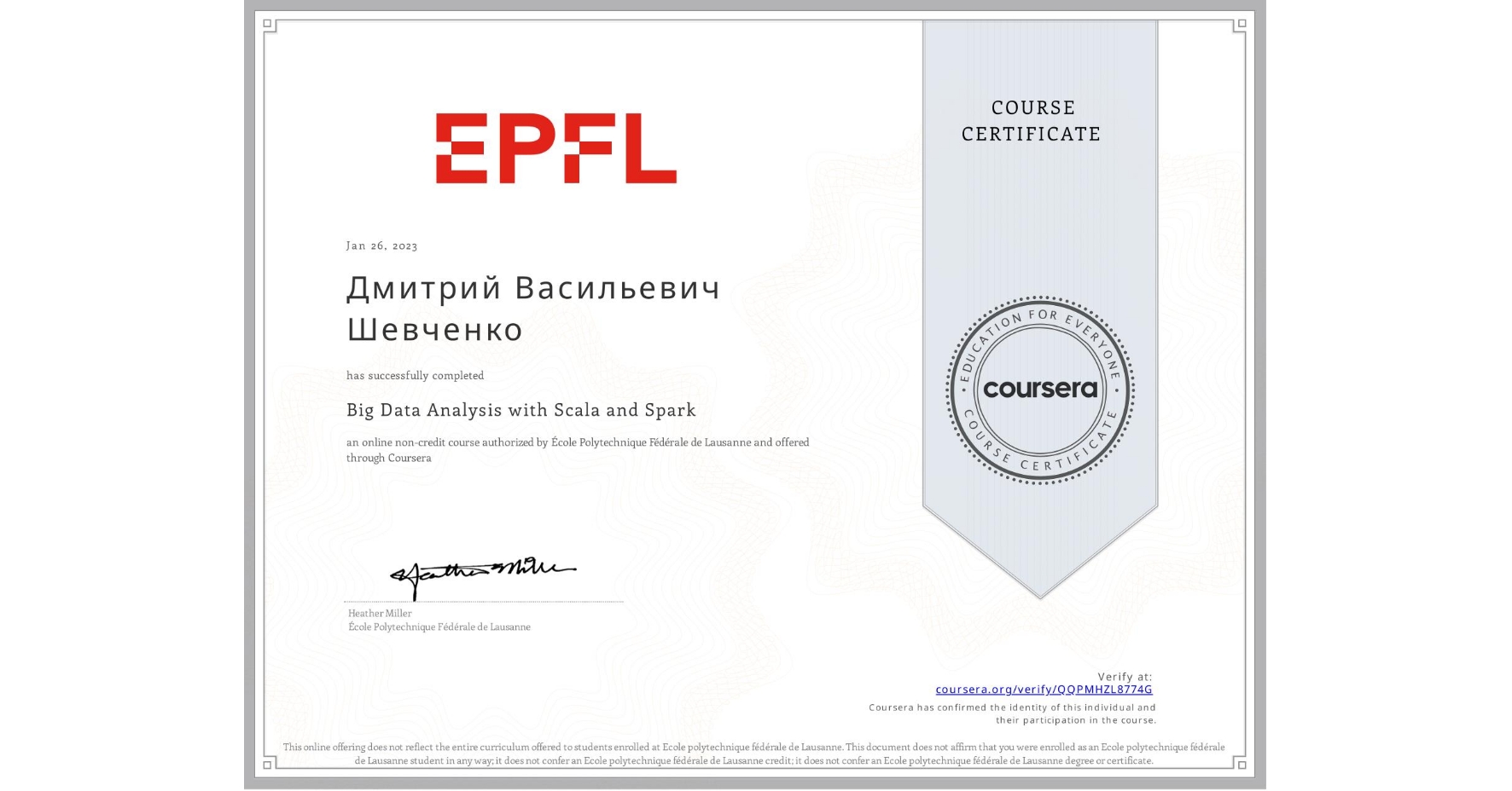 View certificate for Дмитрий Васильевич Шевченко, Big Data Analysis with Scala and Spark, an online non-credit course authorized by École Polytechnique Fédérale de Lausanne and offered through Coursera