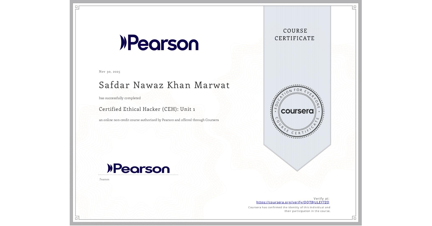 View certificate for Safdar Nawaz Khan Marwat, Certified Ethical Hacker (CEH): Unit 1, an online non-credit course authorized by Pearson and offered through Coursera
