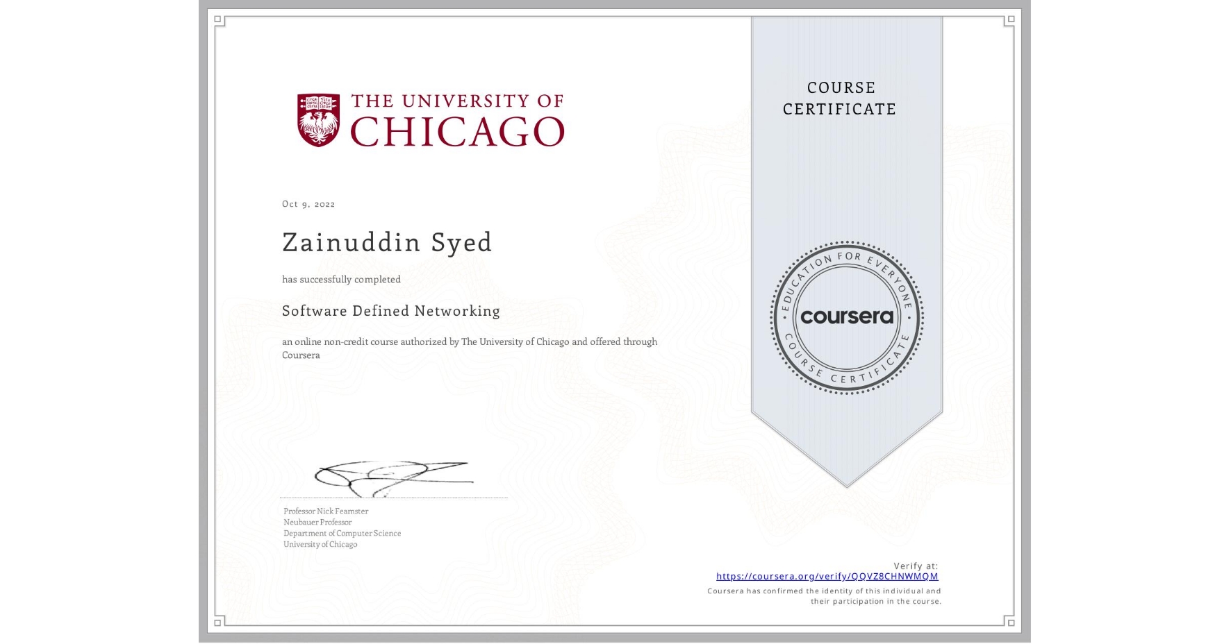 View certificate for Zainuddin Syed, Software Defined Networking, an online non-credit course authorized by The University of Chicago and offered through Coursera