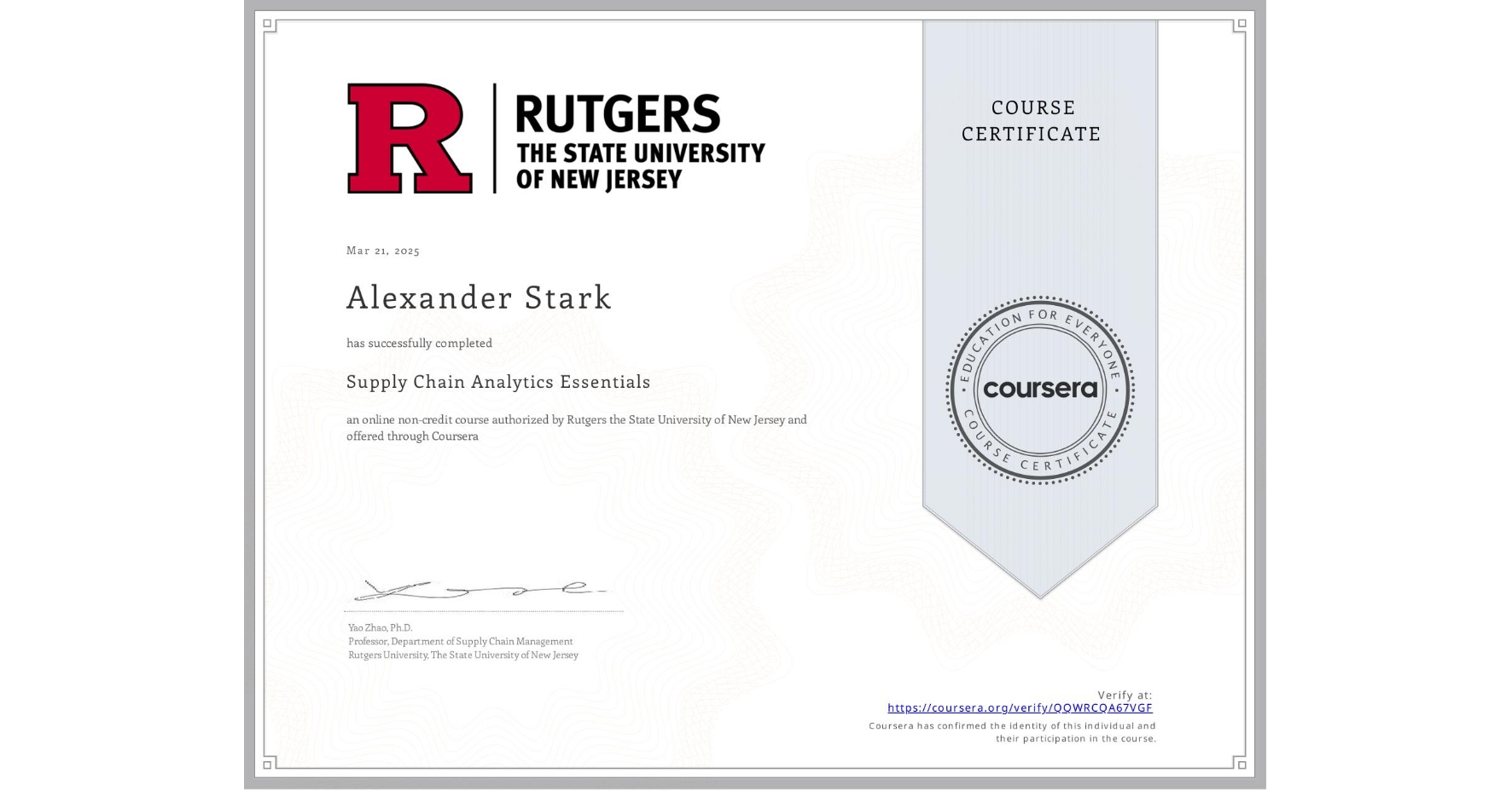 View certificate for Alexander Stark, Supply Chain Analytics Essentials, an online non-credit course authorized by Rutgers the State University of New Jersey and offered through Coursera