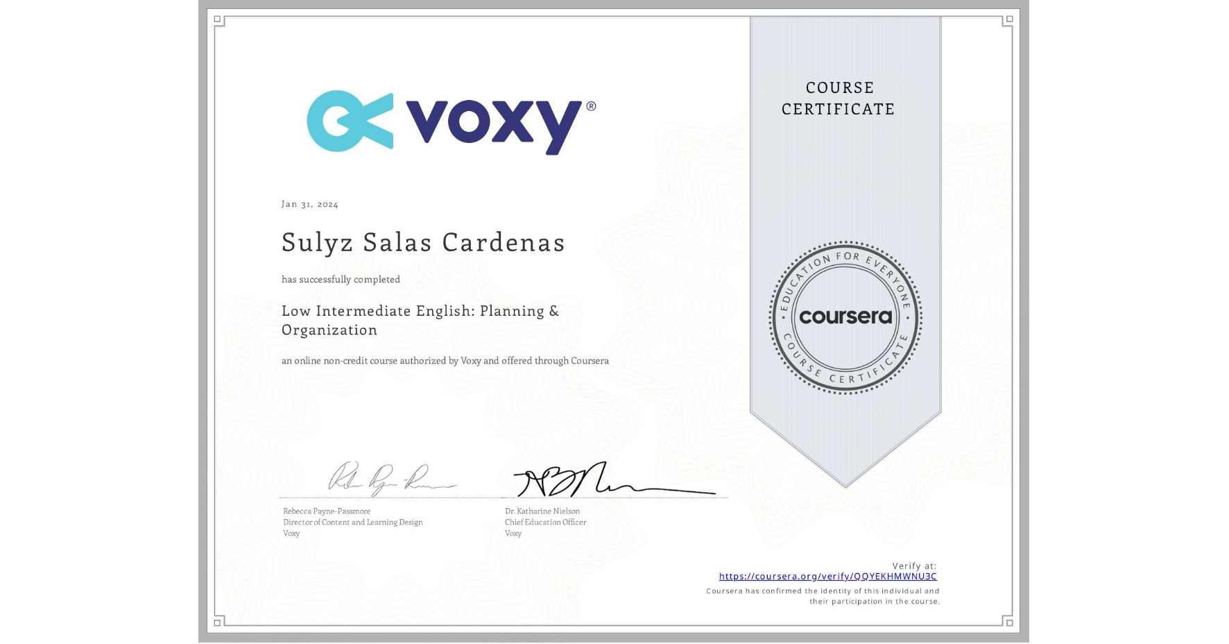 View certificate for Sulyz Salas Cardenas, Low Intermediate English: Planning & Organization, an online non-credit course authorized by Voxy and offered through Coursera