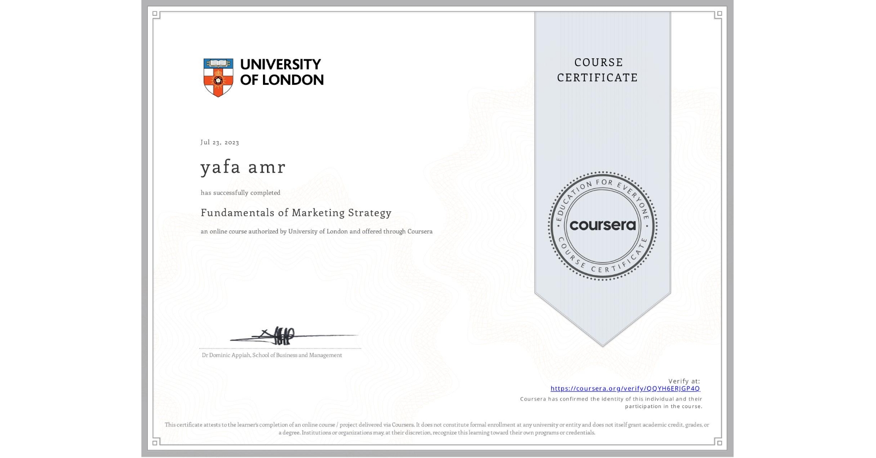View certificate for yafa amr, Fundamentals of Marketing Strategy, an online non-credit course authorized by University of London and offered through Coursera