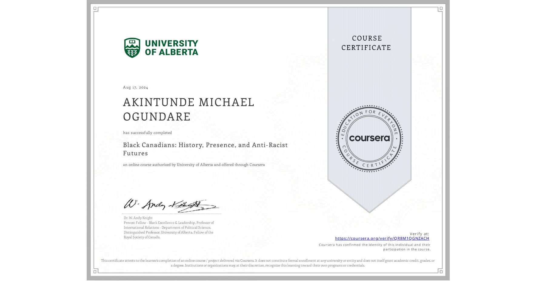 View certificate for AKINTUNDE MICHAEL OGUNDARE, Black Canadians: History, Presence, and Anti-Racist Futures, an online non-credit course authorized by University of Alberta and offered through Coursera