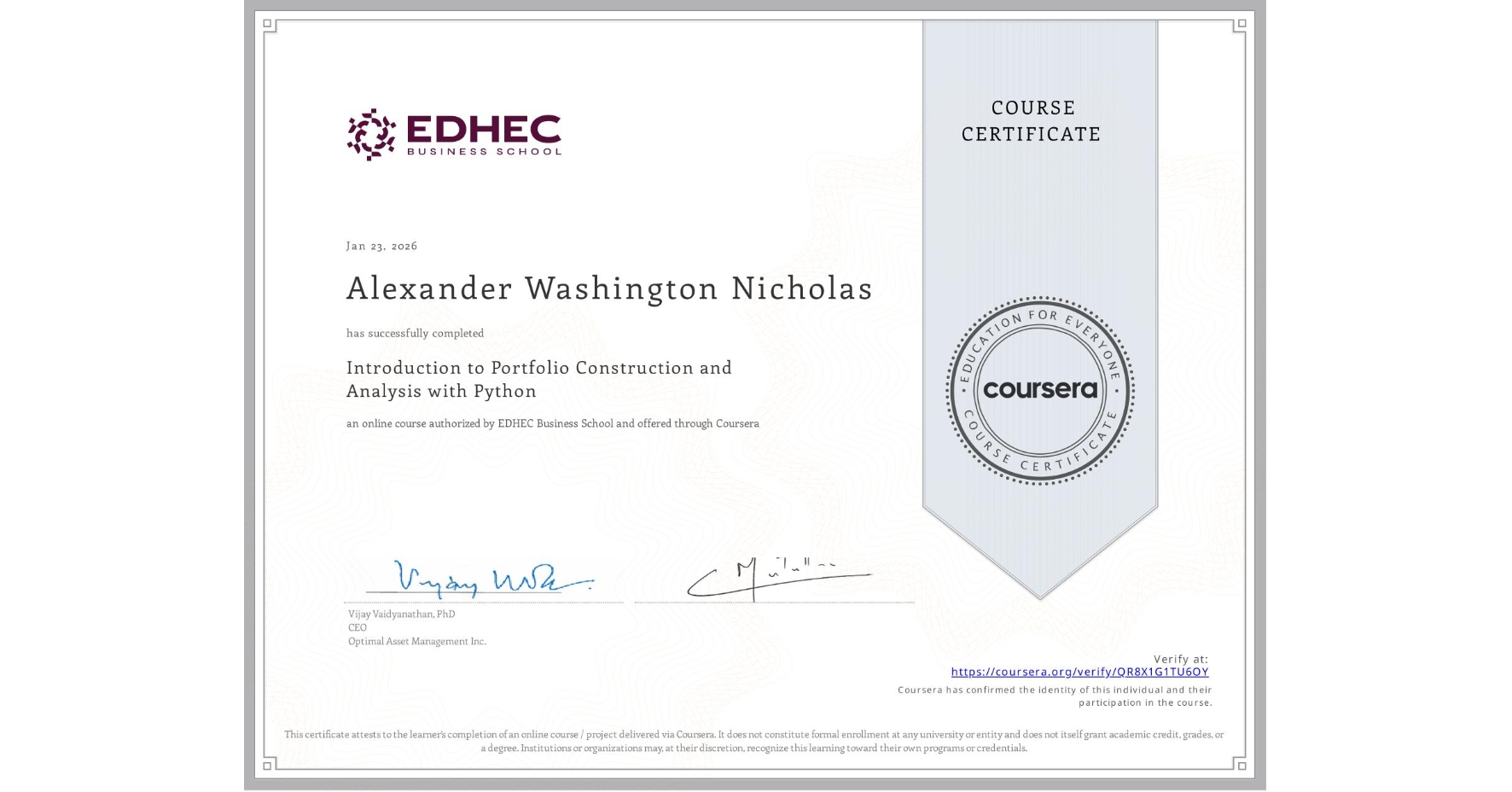 View certificate for Alexander Washington Nicholas, Introduction to Portfolio Construction and Analysis with Python, an online non-credit course authorized by EDHEC Business School and offered through Coursera