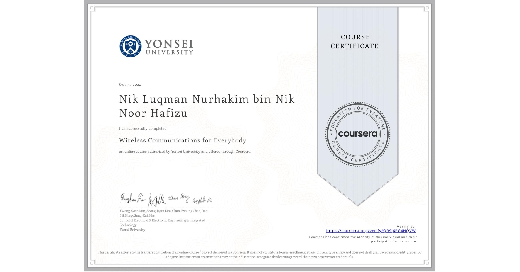 View certificate for Nik Luqman Nurhakim bin Nik Noor Hafizu, Wireless Communications for Everybody, an online non-credit course authorized by Yonsei University and offered through Coursera