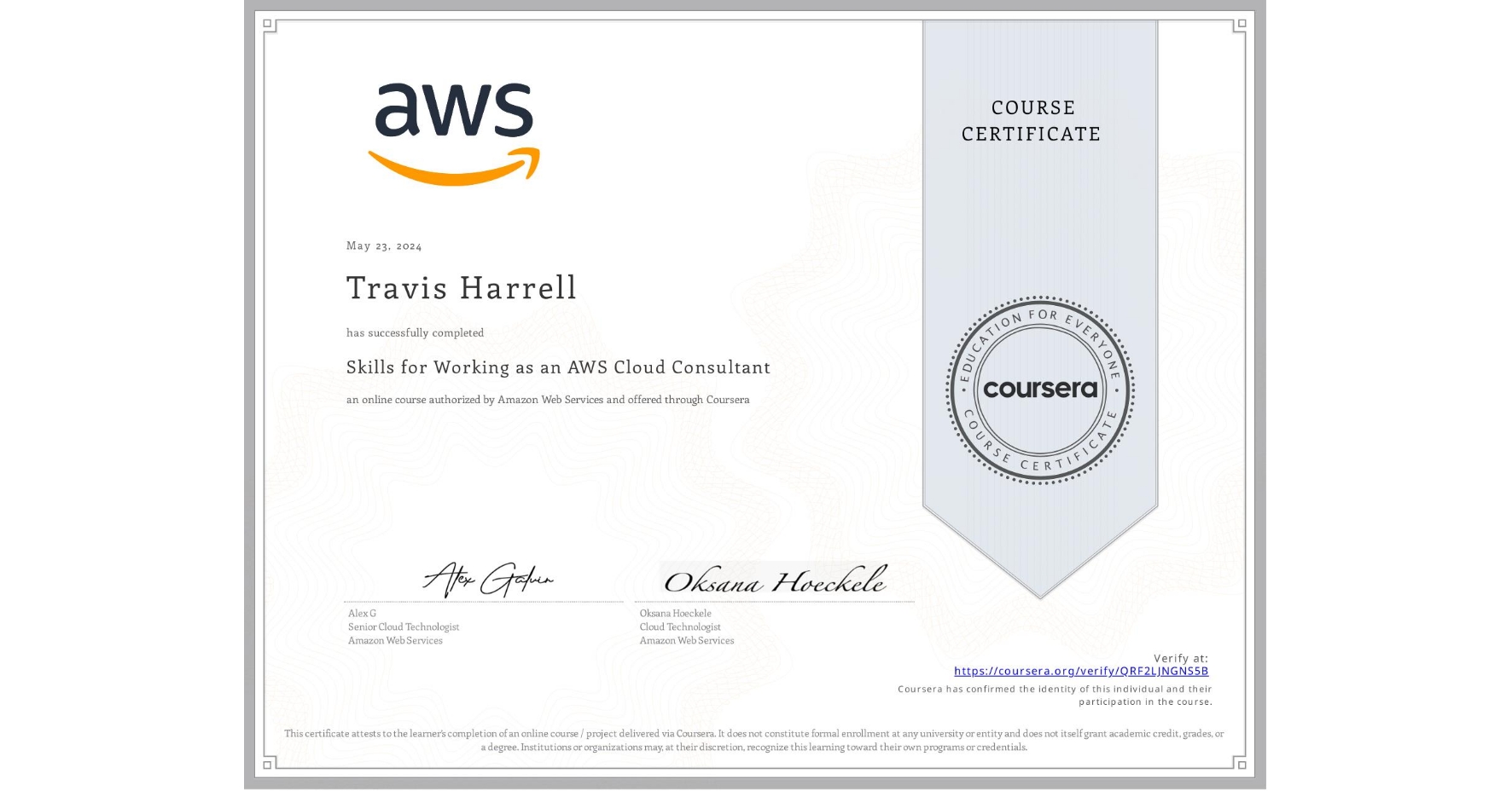View certificate for Travis Harrell, Skills for Working as an AWS Cloud Consultant, an online non-credit course authorized by Amazon Web Services and offered through Coursera