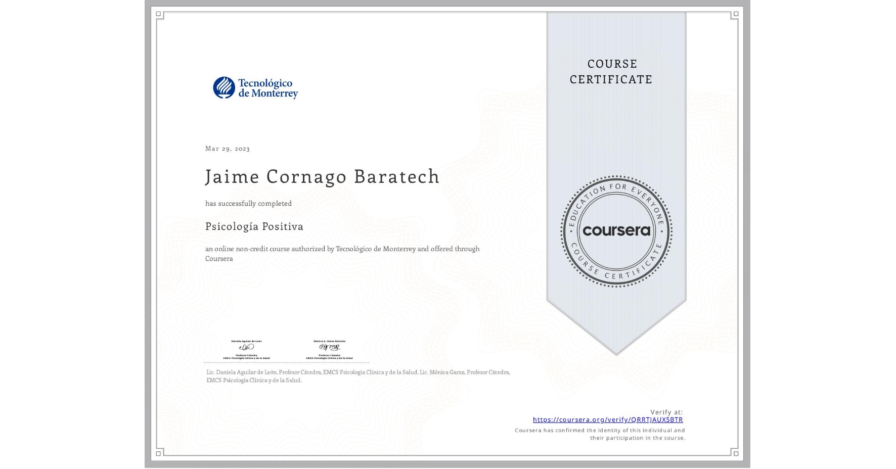 View certificate for Jaime Cornago Baratech, Psicología Positiva, an online non-credit course authorized by Tecnológico de Monterrey and offered through Coursera