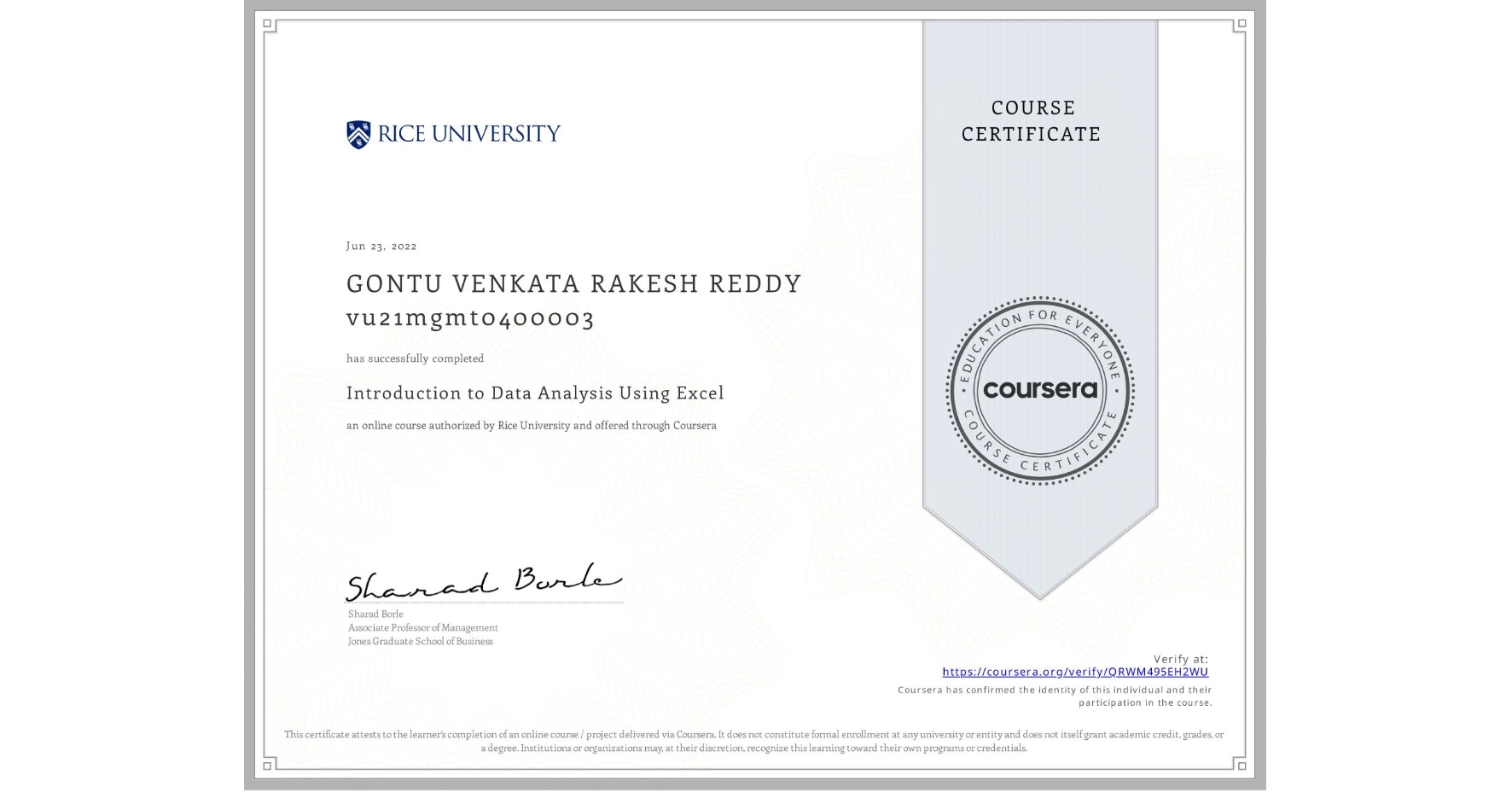 View certificate for GONTU VENKATA RAKESH REDDY vu21mgmt0400003, Introduction to Data Analysis Using Excel, an online non-credit course authorized by Rice University and offered through Coursera
