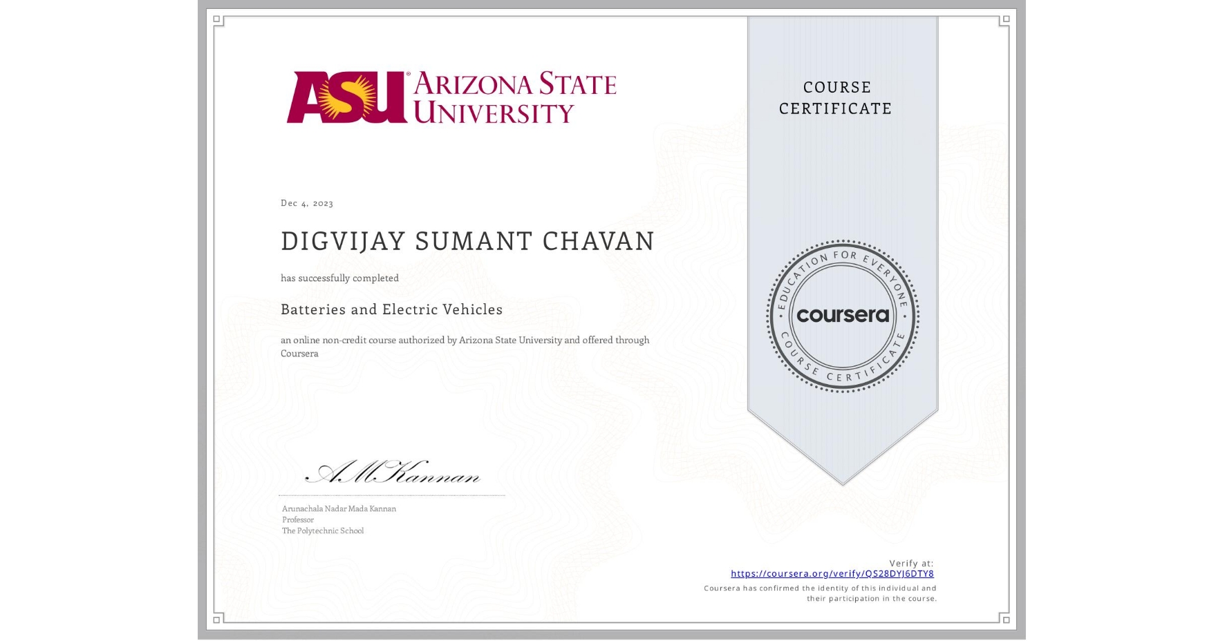 View certificate for DIGVIJAY SUMANT CHAVAN, Batteries and Electric Vehicles, an online non-credit course authorized by Arizona State University and offered through Coursera