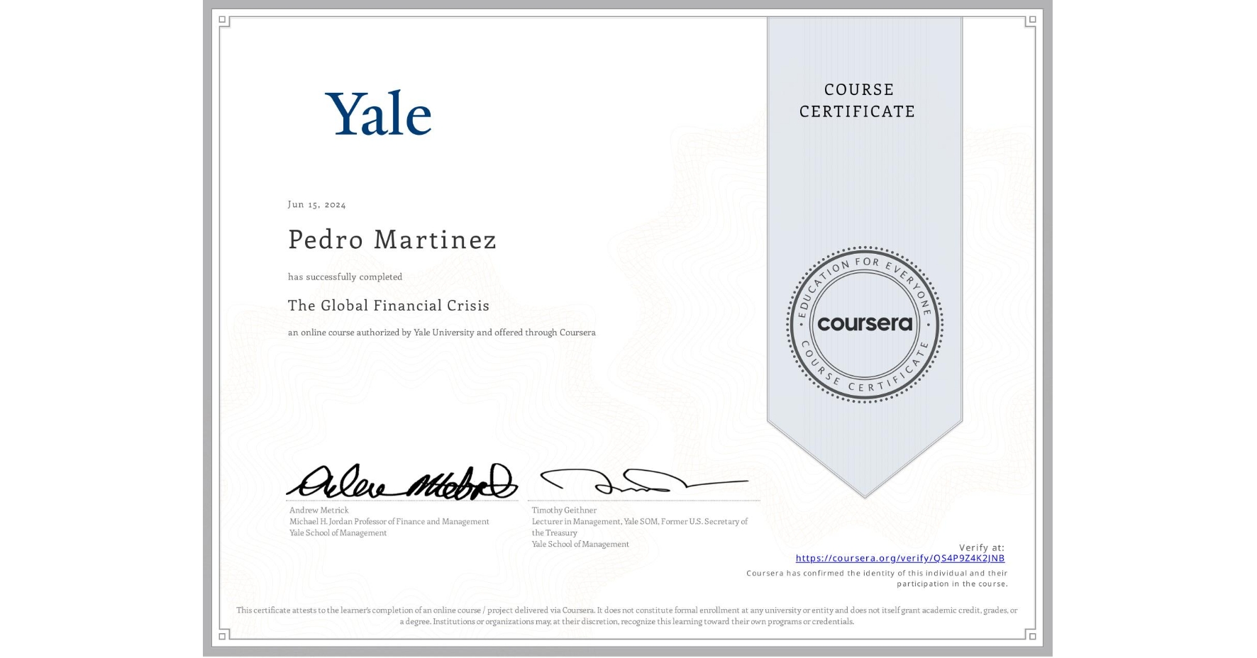 View certificate for Pedro Martinez, The Global Financial Crisis, an online non-credit course authorized by Yale University and offered through Coursera