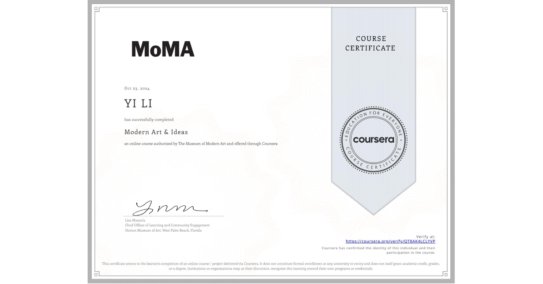 View certificate for YI LI, Modern Art & Ideas, an online non-credit course authorized by The Museum of Modern Art and offered through Coursera