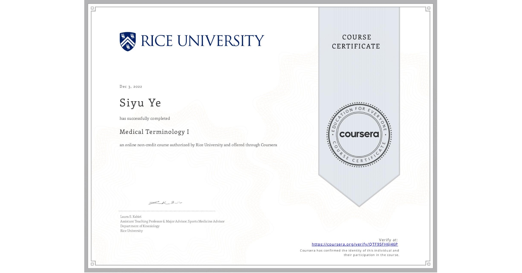 View certificate for Siyu Ye, Medical Terminology I, an online non-credit course authorized by Rice University and offered through Coursera