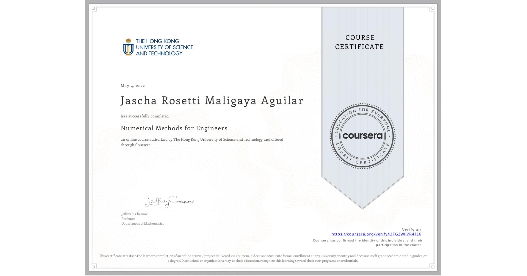 View certificate for Jascha Rosetti Maligaya Aguilar, Numerical Methods for Engineers, an online non-credit course authorized by The Hong Kong University of Science and Technology and offered through Coursera