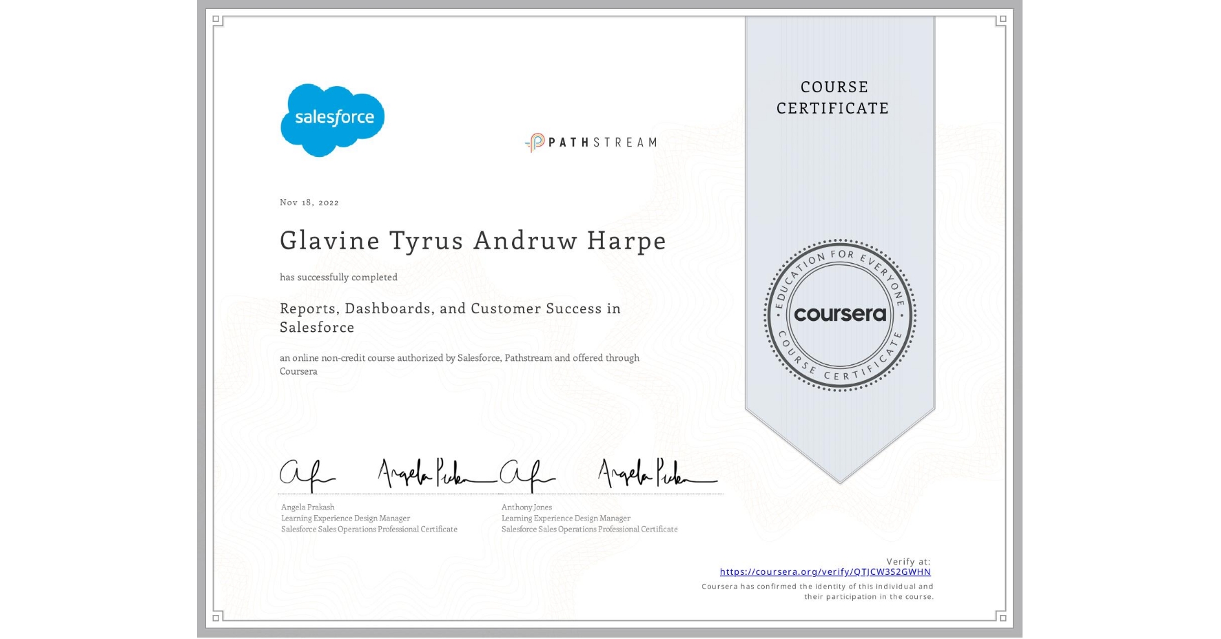 View certificate for Glavine Tyrus Andruw Harpe, Reports, Dashboards, and Customer Success in Salesforce, an online non-credit course authorized by Salesforce & Pathstream and offered through Coursera