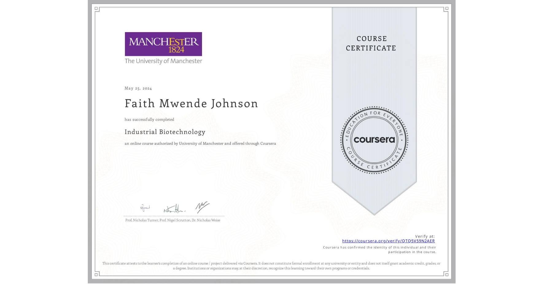 View certificate for Faith Mwende Johnson, Industrial Biotechnology, an online non-credit course authorized by University of Manchester    and offered through Coursera