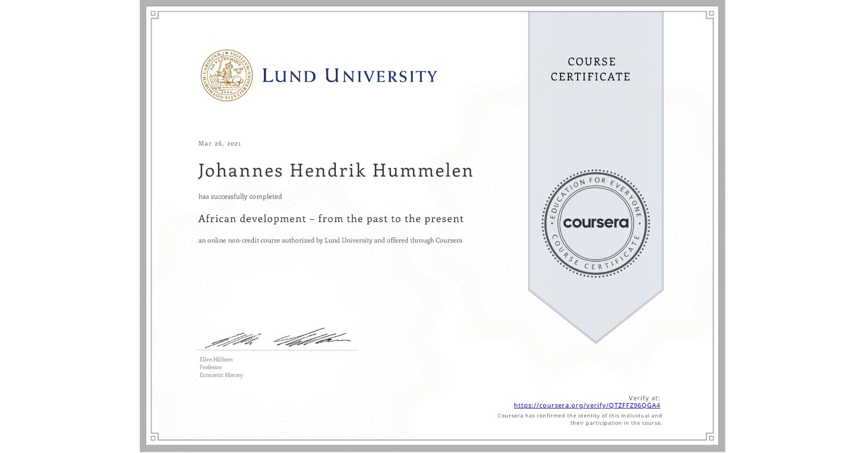 View certificate for Johannes Hendrik Hummelen, African development – from the past to the present, an online non-credit course authorized by Lund University and offered through Coursera