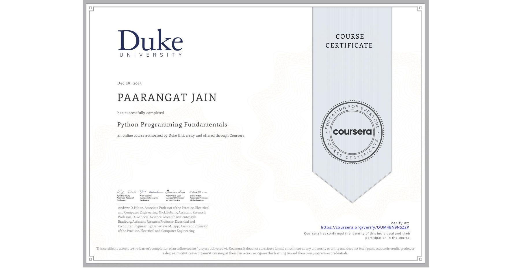 View certificate for PAARANGAT JAIN, Python Programming Fundamentals, an online non-credit course authorized by Duke University and offered through Coursera