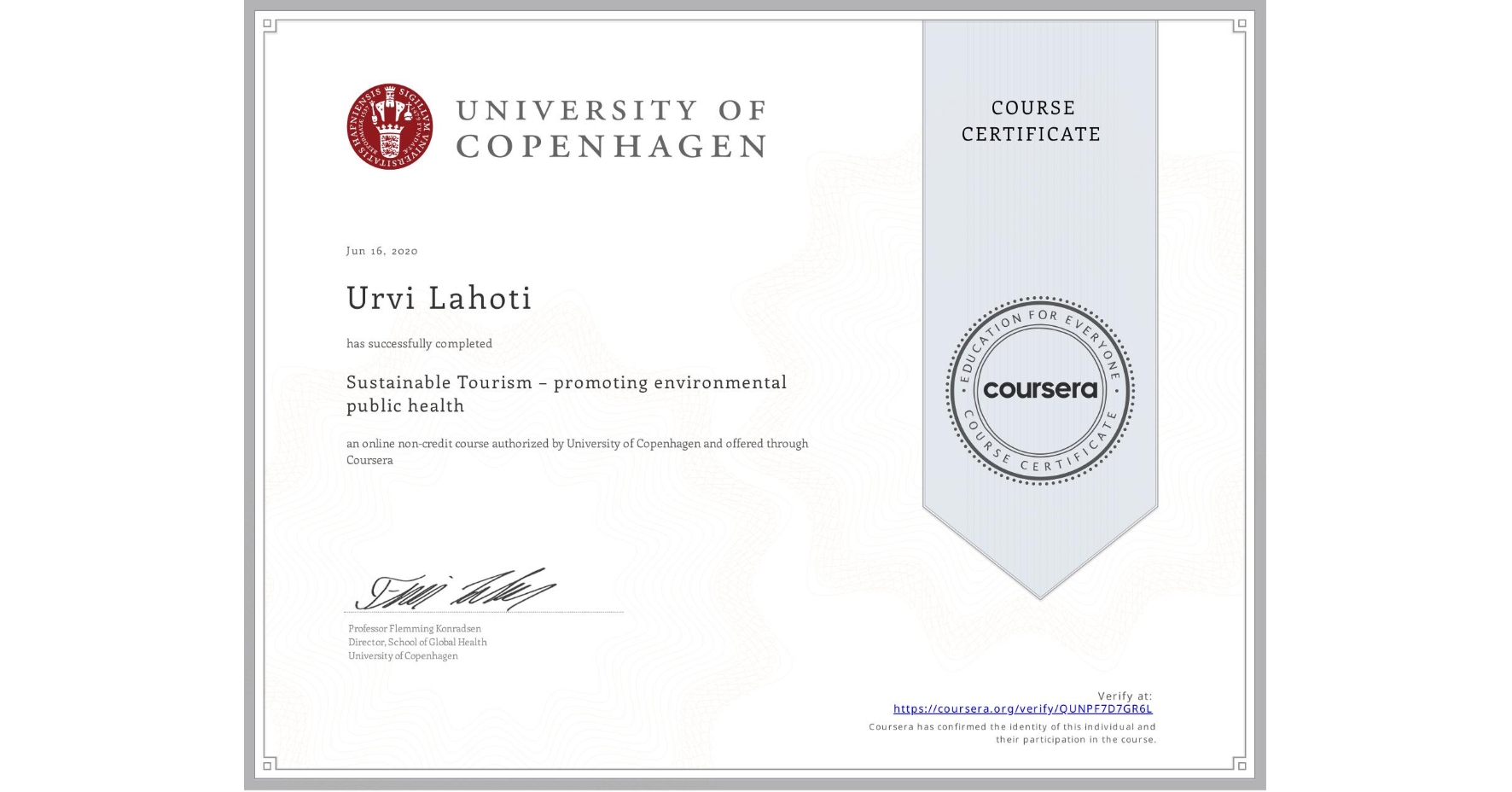View certificate for Urvi Lahoti, Sustainable Tourism – promoting environmental public health, an online non-credit course authorized by University of Copenhagen and offered through Coursera