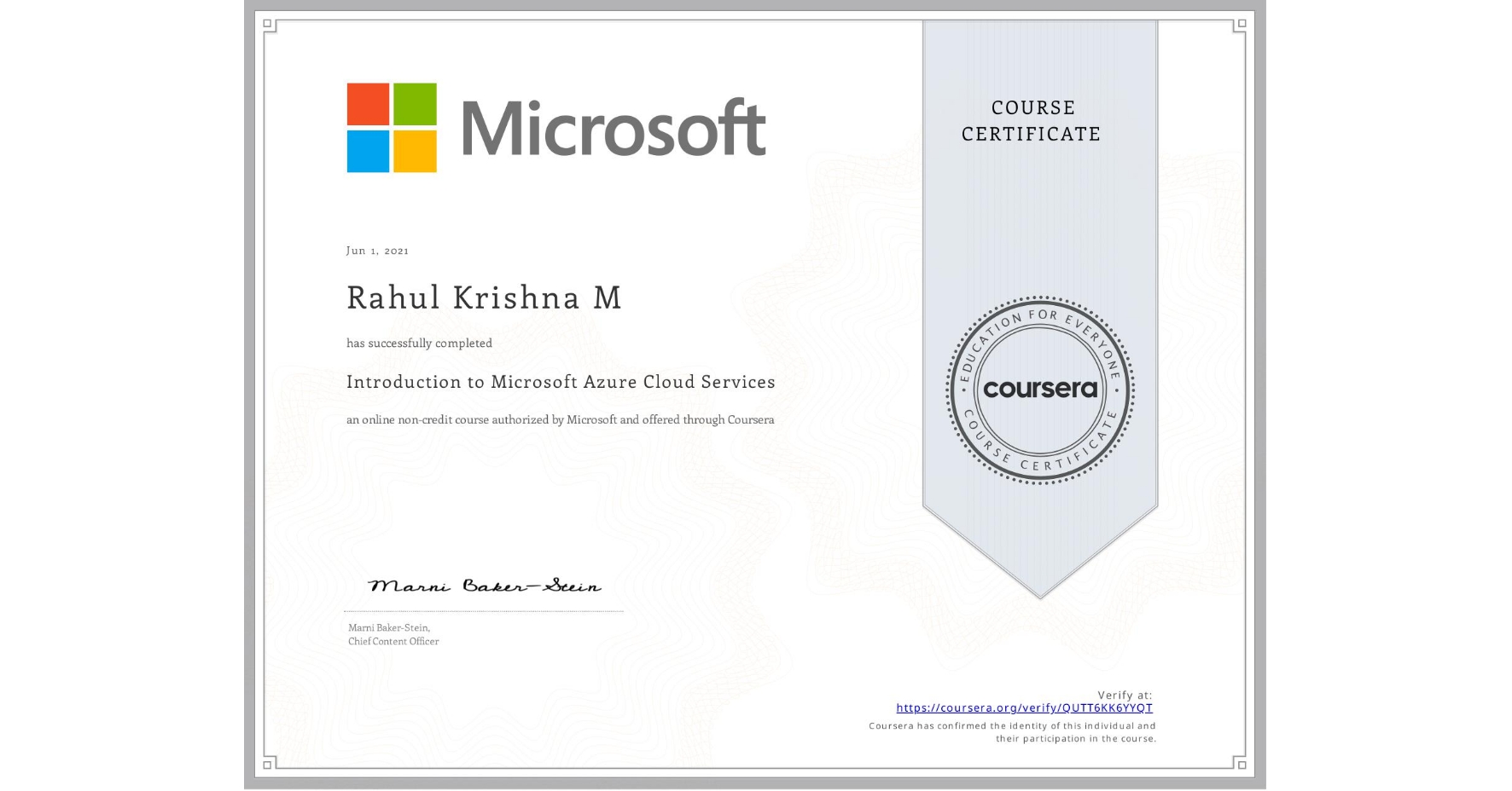 View certificate for Rahul Krishna M, Introduction to Microsoft Azure Cloud Services, an online non-credit course authorized by Microsoft and offered through Coursera